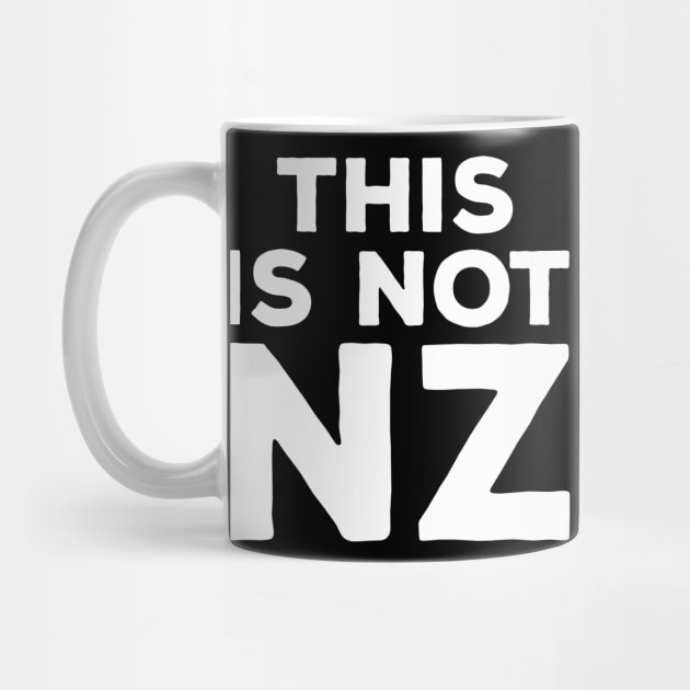 This is Not NZ by BadDesignCo